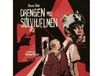 Drengen med sølvhjelmen - grafisk roman | Hanne Kvist | Språk: Dansk