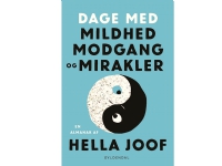 Dage med mildhed, modgang og mirakler | Hella Joof | Språk: Dansk