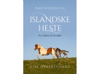 Navnebogen Islandske heste | Lise Hvarregaard | Språk: Dansk