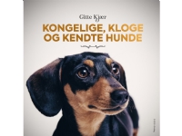 Kongelige, kloge og kendte hunde | Gitte Kjær | Språk: Dansk