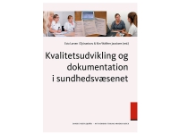 Kvalitetsudvikling og dokumentation i sundhedsvæsenet | Kim Walther Jacobsen Esta Larsen i Djónastovu | Språk: Dansk