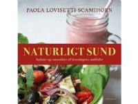 Naturligt sund | Paola Lovisetti Scamihorn | Språk: Dansk