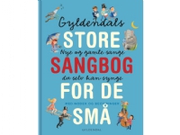 Gyldendals store sangbog for de små | Gyldendal | Språk: Dansk