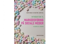 Introduktion til markedsføring på sociale medier | Kenneth Dosanjh Halfdan Moth Timm Alberte Hall | Språk: Dansk