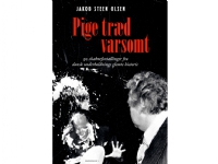 Pige træd varsomt | Jakob Steen Olsen | Språk: Dansk