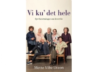 Vi ku' det hele | Mette Vibe Utzon | Språk: Dansk
