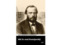 Mit liv med Dostojevskij | Anna Grigórjevna Dostojevskaja | Språk: Dansk
