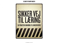 Sikker vej til læring | Elisabeth Trampe Madsen | Språk: Dansk