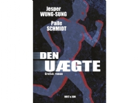 Den uægte | Jesper Wung-Sung | Språk: Dansk