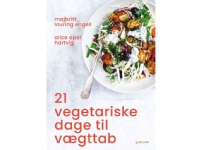 21 vegetariske dage til vægttab | Alice Apel Hartvig Majbritt Louring Engell | Språk: Dansk