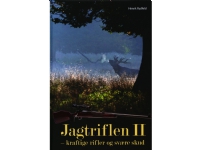 Jagtriflen II - kraftige rifler og svære skud | Henrik Rudfeld | Språk: Dansk