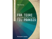 Fra teori til praksis | Vibe Aarkrog | Språk: Dansk