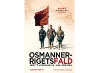 Osmannerrigets fald, 2. udgave | Eugene Rogan | Språk: Dansk