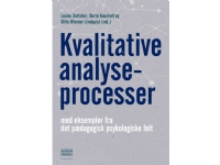 Kvalitative analyseprocesser | Louise Bøttcher, Dorte Kousholt og Ditte Winther-Lindqvist (red.) | Språk: Dansk