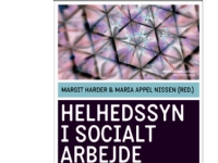 Helhedssyn i socialt arbejde | Maria Appel Nissen Margit Harder | Språk: Dansk
