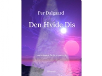Den Hvide Dis | Per Dalgaard | Språk: Dansk
