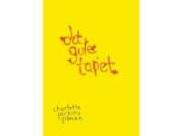 Det gule tapet | Charlotte Perkins Gilman | Språk: Dansk