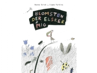 Blomsten der elsker mig | Hanne Kvist Signe Parkins | Språk: Dansk