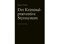 Det kriminalpræventive styresystem | Kasper Fisker | Språk: Dansk