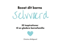 Boost dit barns selvværd | Christina Abildgaard | Språk: Dansk