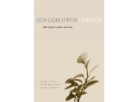 Sorggrupper i kirken | Line Bjørn Hansen, Thomas Bjørn Hansen og Christian Juul Busch | Språk: Dansk