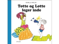 Totte og Lotte leger inde | Gunilla Wolde | Språk: Dansk