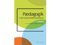 Pædagogik for sundhedsprofessionelle | Redigeret af Julie Wielandt og Jette Lind | Språk: Dansk