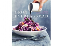 Grøn hverdagsmad | Trine Hahnemann | Språk: Dansk