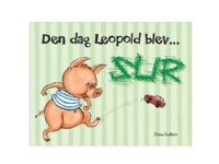 Den dag Leopold blev sur | Dina Gellert | Språk: Dansk