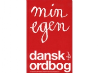 Min egen danskordbog | Ingerd Hansen Lis Holm Olesen Hanne Willert | Språk: Dansk