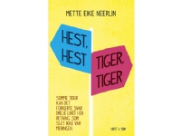 Hest, hest, tiger, tiger | Mette Eike Nielsen | Språk: Dansk