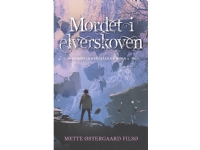 Mordet i elverskoven | Mette Østergaard Filsø | Språk: Dansk