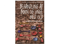 Behandling af børn og unge med OCD | Per Hove Thomsen Bernhard Weidle | Språk: Dansk