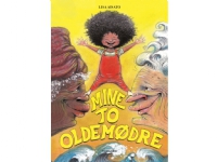 Mine to oldemødre | Lisa Aisato | Språk: Dansk