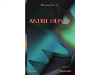 Andre hunde | Rasmus Theisen | Språk: Dansk