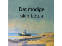Det modige skib Lotus | Knud Jakobsen | Språk: Dansk