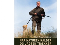 Når naturen kalder og jagten trækker | Niels Peter Tornbjerg | Språk: Dansk