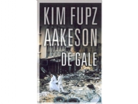 De gale | Kim Fupz Aakeson | Språk: Dansk