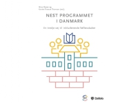 NEST programmet i Danmark | Stine Clasen og Katrine Tranum Thomsen (red.) Anna Crawford Kromann, Eva Bartram, Camilla Tan Høegh, Dorthe Møller Andersen og Jan Sejersdahl Kirkegaard | Språk: Dansk