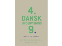 Danskundervisning 4.-9. | Mette Vedsgaard Christensen Bodil Nielsen Nina Berg Gøttsche Joy Lieberkind Martin Brandt-Pedersen Malene Erkmann Torben Mundbjerg Eva Theilgaard Brink Grete Dolmer Hanne Beermann Bettina Buch Hanne Fabrin | Språk: Dansk