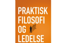 Praktisk filosofi og ledelse | Michael Højlund Larsen | Språk: Dansk