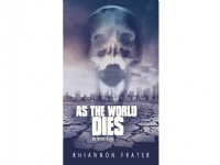 As The World Dies #1: De første dage | Rhiannon Frater | Språk: Dansk
