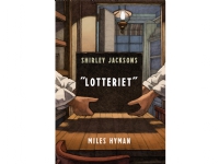 Lotteriet | Shirley Jackson og Miles Hyman | Språk: Dansk