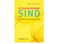 Dit selvhelbredende sind | Mette Louise Holland | Språk: Dansk