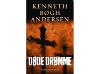 Døde drømme | Kenneth Bøgh Andersen | Språk: Dansk
