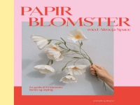 Papirblomster med Almeja Space | Sine Finne Frandsen Sara Finne Frandsen | Språk: Dansk
