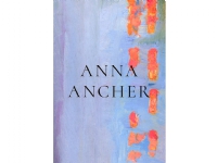 Anna Ancher | Andreas Bjerre, Caroline Bøjesen Schmit-Andersen, Elisabeth Fabritius, Mette Houlberg,Gertrud Oelsner, Nils Ohlsen, Peter Nørgaard Larsen, Charlotte Linvald, Lilian Munk Rösing, Cecilie Høgsbro Østergaard | Språk: Dansk