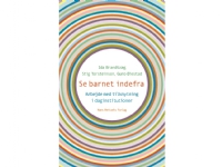Se barnet indefra | Ida Brandtzæg Stig Torsteinson | Språk: Dansk