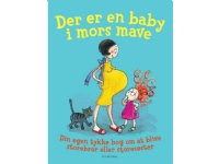 Der er en baby i mors mave | Kim Fupz Aakeson Mats Letén Lucy Cousins Hanne Kvist Thomas Svensson Lene Fauerby Mette-Kirstine Bak Lilian Brøgger Tove Krebs Lange Eline Sigfusson | Språk: Dansk
