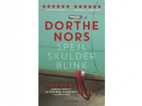 Spejl, skulder, blink | Dorthe Nors | Språk: Dansk
